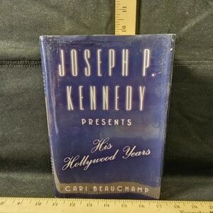 Joseph P. Kennedy Presents: His Hollywood Years by Beauchamp Hardcover Book